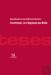 Constituição, Lei e Regulação dos Media