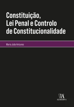 Bertrand.pt - Constituição, Lei Penal E Controlo De Constitucionalidade