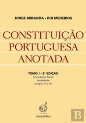 Constituição Portuguesa Anotada - Tomo I