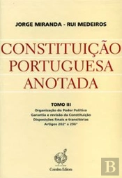 Constituição Portuguesa Anotada - Tomo III