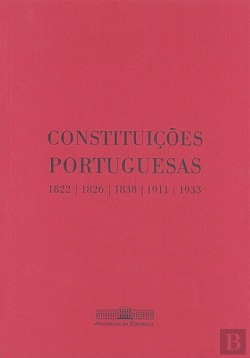Bertrand.pt - Constituições Portuguesas - 1822 | 1826 | 1838 | 1911 | 1933