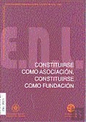 Constituirse Como Asociación, Constituirse Como Fundación