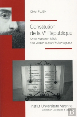 Bertrand.pt - Constitution De La Ve République ; De Sa Rédaction Initiale À Sa Version Aujourd'Hui En Vigueur