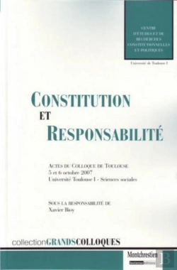 Bertrand.pt - Constitution Et Responsabilité ; Actes Du Colloque De Toulouse, 5 Et 6 Octobre 2007