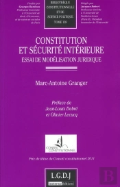 Constitution Et Sécurité Intérieure ; Essai De Modélisation Juridique