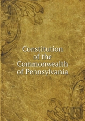 Constitution Of The Commonwealth Of Pennsylvania