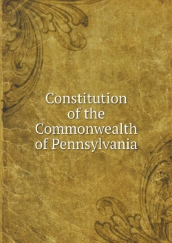 Bertrand.pt - Constitution Of The Commonwealth Of Pennsylvania