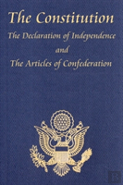 Bertrand.pt - Constitution Of The United States Of America, With The Bill Of Rights And All Of The Amendments; The Declaration Of Independence; And The Articles Of Confederation