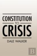 Constitution To Crisis