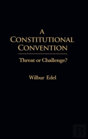 Constitutional Convention Threat Or Challenge?