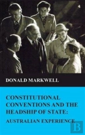 Constitutional Conventions And The Headship Of State