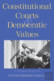 Constitutional Courts And Democratic Values