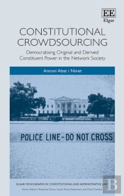 Constitutional Crowdsourcing - Democratising Original And Derived Constituent Power In The Network Society