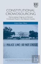 Constitutional Crowdsourcing - Democratising Original And Derived Constituent Power In The Network Society