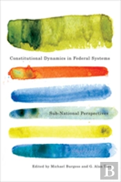 Constitutional Dynamics In Federal Systems