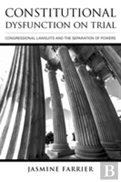 Constitutional Dysfunction On Trial