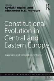 Constitutional Evolution In Central And Eastern Europe