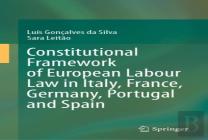 Constitutional Framework Of European Labour Law In Italy, France, Germany, Portugal And Spain