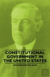 Constitutional Government In The United States