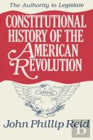 Constitutional History Of The American Revolution V. 3; Authority To Legislate