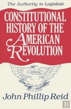 Bertrand.pt - Constitutional History Of The American Revolution V. 3; Authority To Legislate