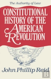 Constitutional History Of The American Revolution V. 4; Authority Of Law