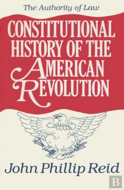 Bertrand.pt - Constitutional History Of The American Revolution V. 4; Authority Of Law