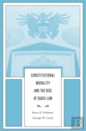 Constitutional Morality And The Rise Of Quasi-Law