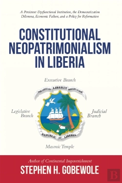 Bertrand.pt - Constitutional Neopatrimonialism In Liberia