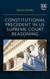 Constitutional Precedent In Us Supreme Court Reasoning
