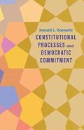 Constitutional Processes And Democratic Commitment