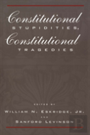 Constitutional Stupidities, Constitutional Tragedies