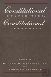Constitutional Stupidities, Constitutional Tragedies