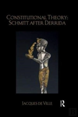 Bertrand.pt - Constitutional Theory: Schmitt After Derrida