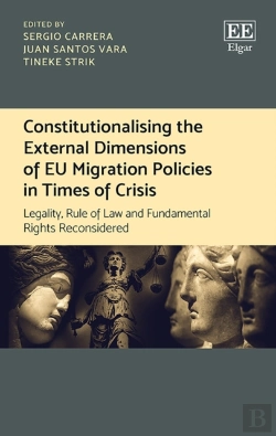 Bertrand.pt - Constitutionalising The External Dimensions Of Eu Migration Policies In Times Of Crisis