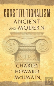 Constitutionalism Ancient And Modern (1940)