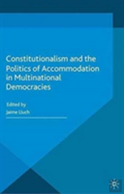 Bertrand.pt - Constitutionalism And The Politics Of Accommodation In Multinational Democracies