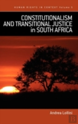 Bertrand.pt - Constitutionalism And Transitional Justice In South Africa
