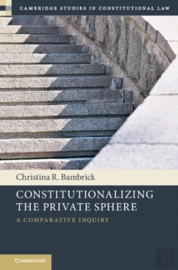 Bertrand.pt - Constitutionalizing The Private Sphere
