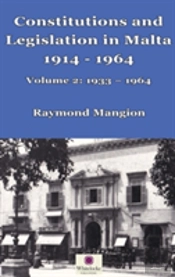 Constitutions And Legislation In Malta 1914 - 1964