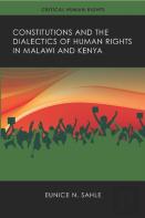 Constitutions And The Dialectics Of Human Rights In Malawi And Kenya