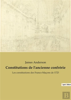 Bertrand.pt - Constitutions De L Ancienne Confrerie - Les Constitutions Des Francs M