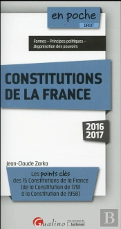 Constitutions De La France 2016-2017, 4eme Ed.