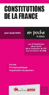 Constitutions De La France - Panorama Des 15 Constitutions De La France (De La Constitution De 1791