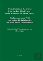 Constitutions Of The World From The Late 18th Century To The Middle Of The 19th Century