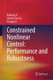 Constrained Nonlinear Control: Performance And Robustness