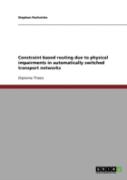 Constraint Based Routing Due To Physical Impairments In Automatically Switched Transport Networks