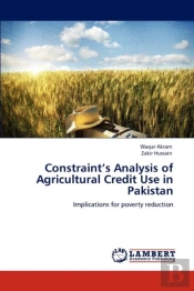 Constraint'S Analysis Of Agricultural Credit Use In Pakistan