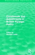 Constraints And Adjustments In British Foreign Policy (Routledge Revivals)