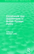 Constraints And Adjustments In British Foreign Policy (Routledge Revivals)